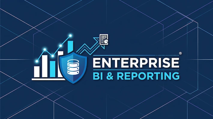 Enterprise BI & Reporting